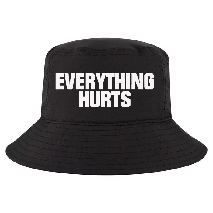 Everything Hurts Cool Comfort Performance Bucket Hat