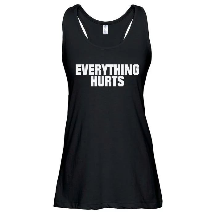 Everything Hurts Ladies Essential Flowy Tank