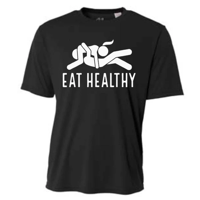 Eat Healthy Funny Naughty Couple Humor Joke Valentine Cooling Performance Crew T-Shirt