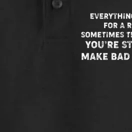 Everything Happens for a Reason Stupid Bad Decisions Dry Zone Grid Performance Polo