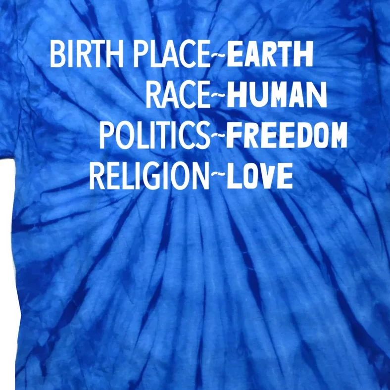 Earth Hu Freedom Love Equality Gift Tie-Dye T-Shirt