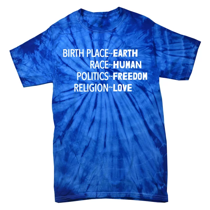 Earth Hu Freedom Love Equality Gift Tie-Dye T-Shirt