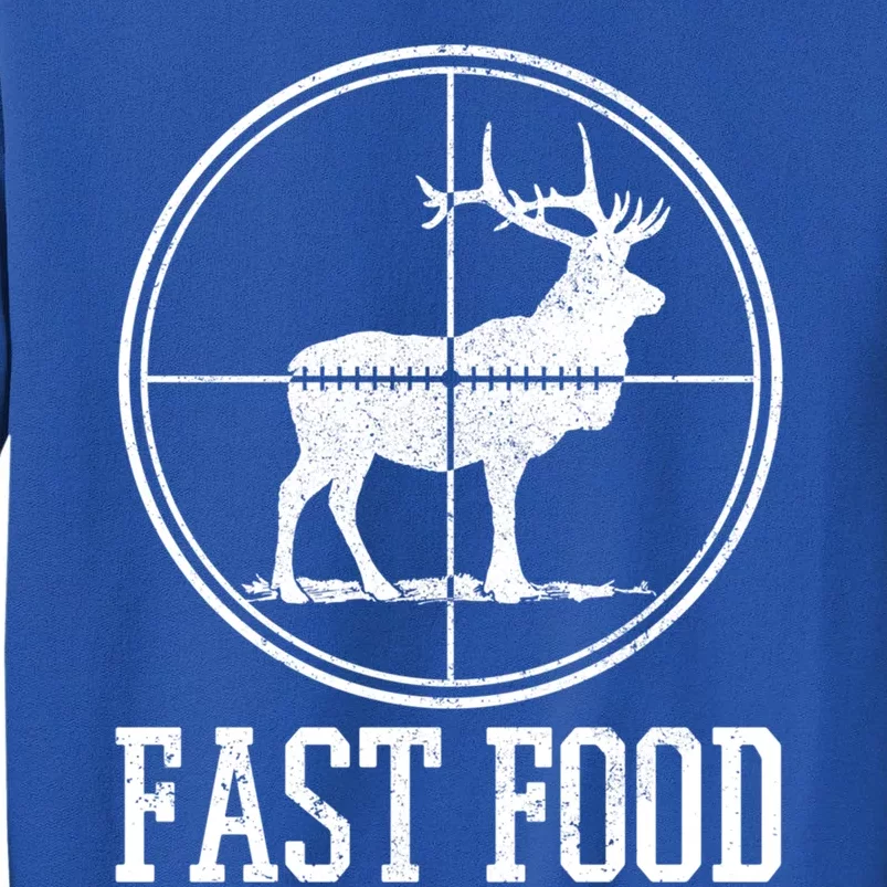 Elk Hunting Fast Food Funny Deer Hunter Gift Tall Sweatshirt