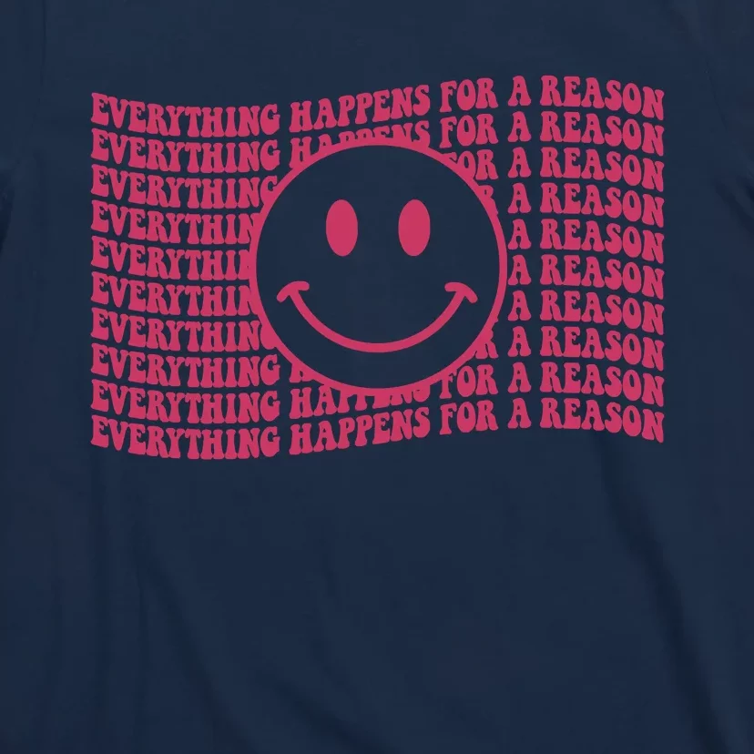 Everything Happen For A Reason Hoodie T-Shirt