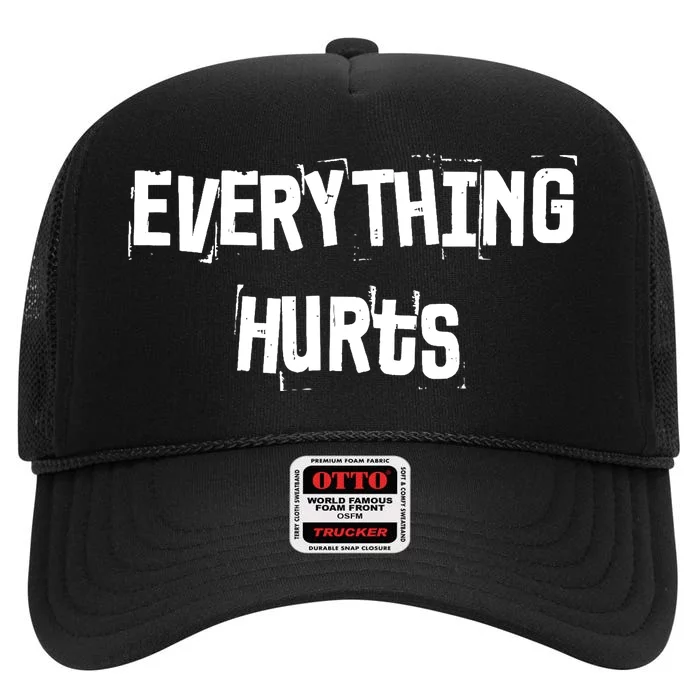 Everything Hurts Fitness Weightlifting Funny Gym Workout High Crown Mesh Trucker Hat