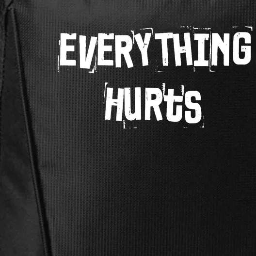 Everything Hurts Fitness Weightlifting Funny Gym Workout City Backpack