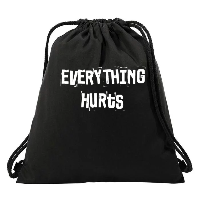 Everything Hurts Fitness Weightlifting Funny Gym Workout Drawstring Bag