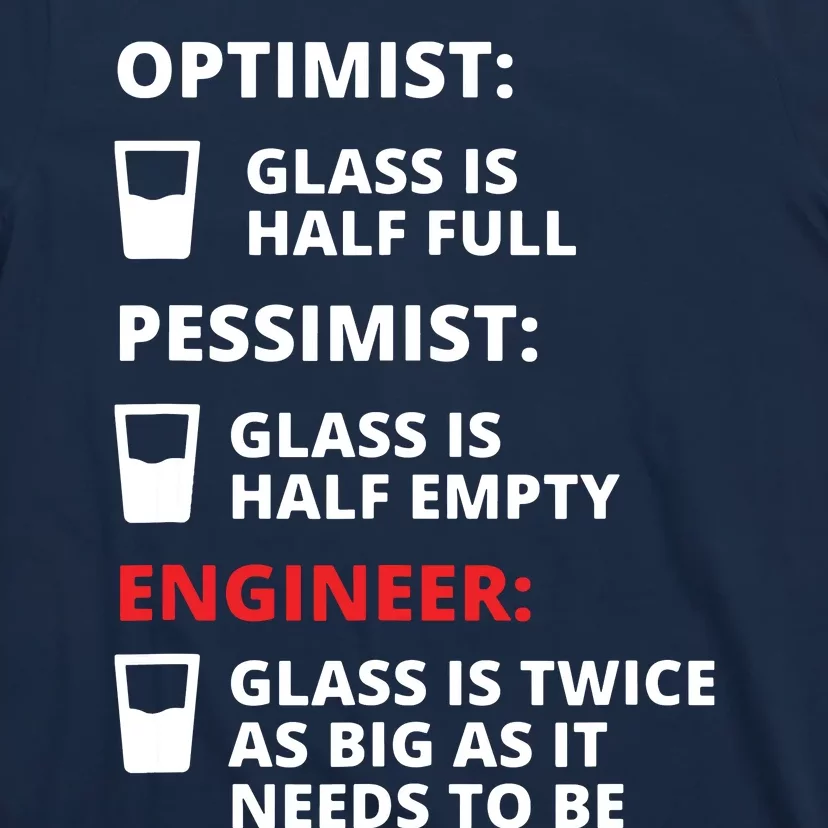 Engineer Half Full Glass Funny Engineering Joke T-Shirt