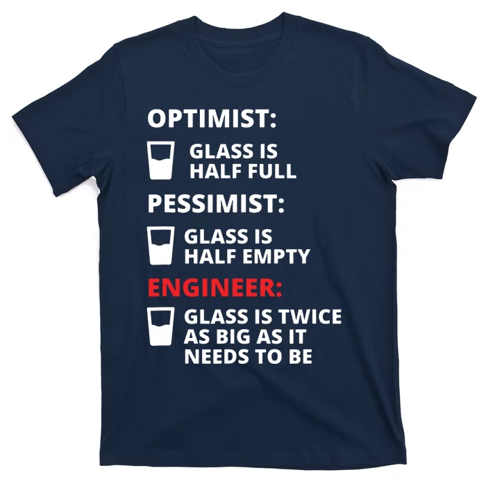 Engineer Half Full Glass Funny Engineering Joke T-Shirt