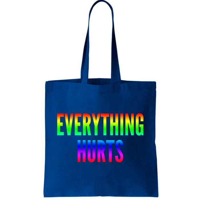 Everything Hurts Gift Tote Bag