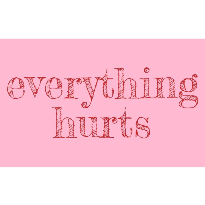 Everything Hurts Getting Older With Age Bumper Sticker