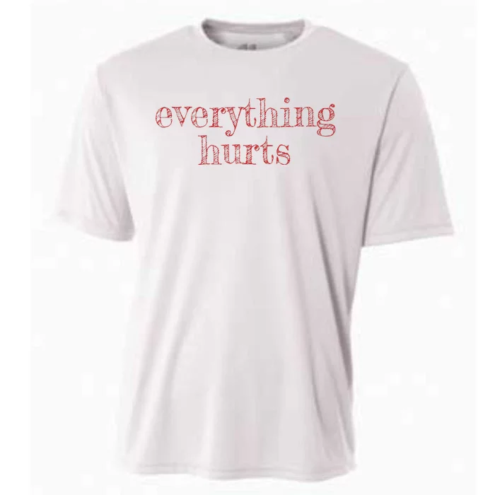 Everything Hurts Getting Older With Age Cooling Performance Crew T-Shirt