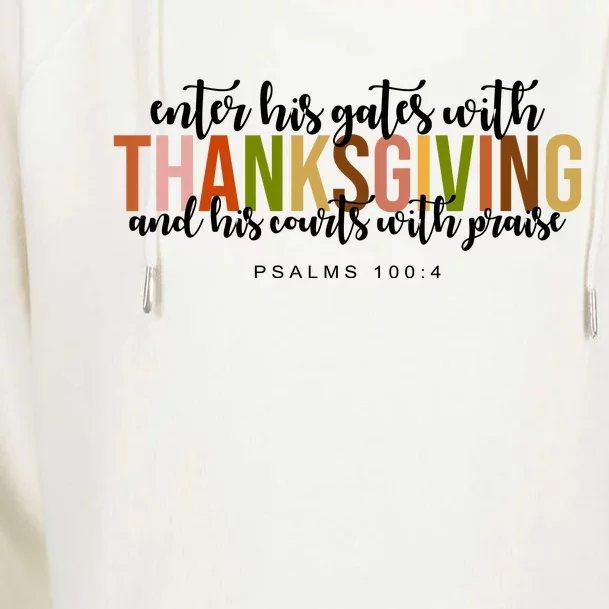 Enter His Gates With Thanksgiving And His Courts With Praise Womens Funnel Neck Pullover Hood