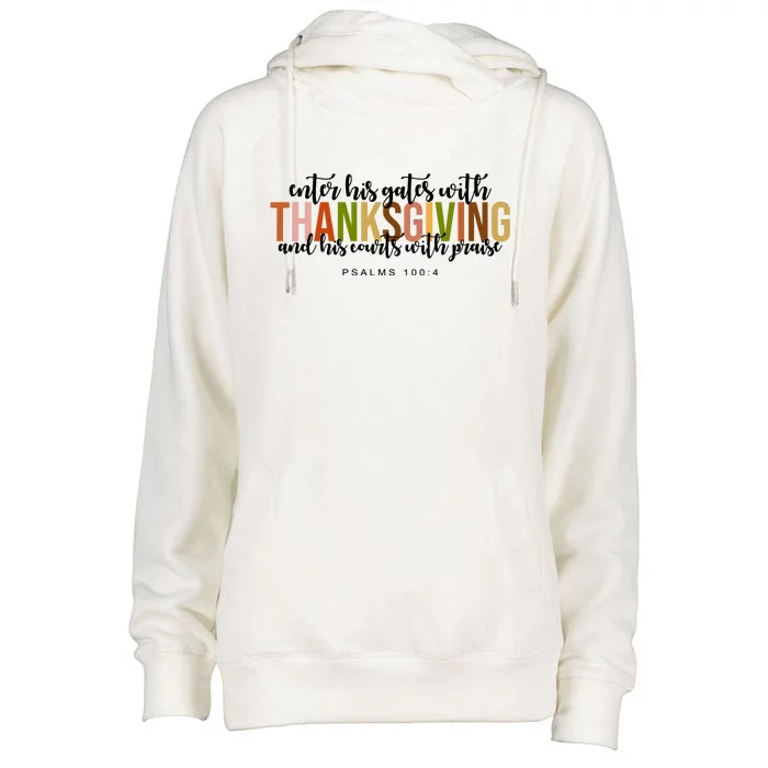 Enter His Gates With Thanksgiving And His Courts With Praise Womens Funnel Neck Pullover Hood