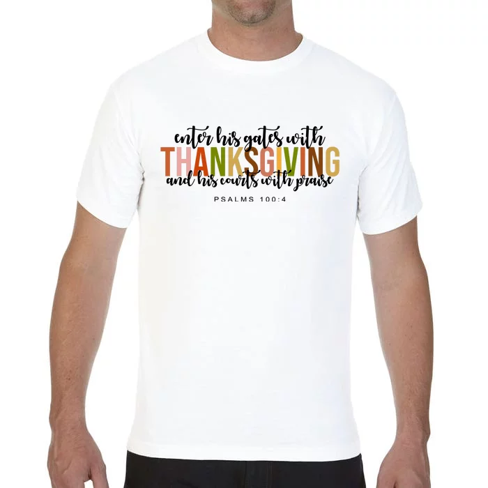 Enter His Gates With Thanksgiving And His Courts With Praise Comfort Colors T-Shirt