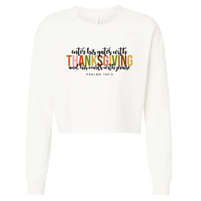 Enter His Gates With Thanksgiving And His Courts With Praise Cropped Pullover Crew