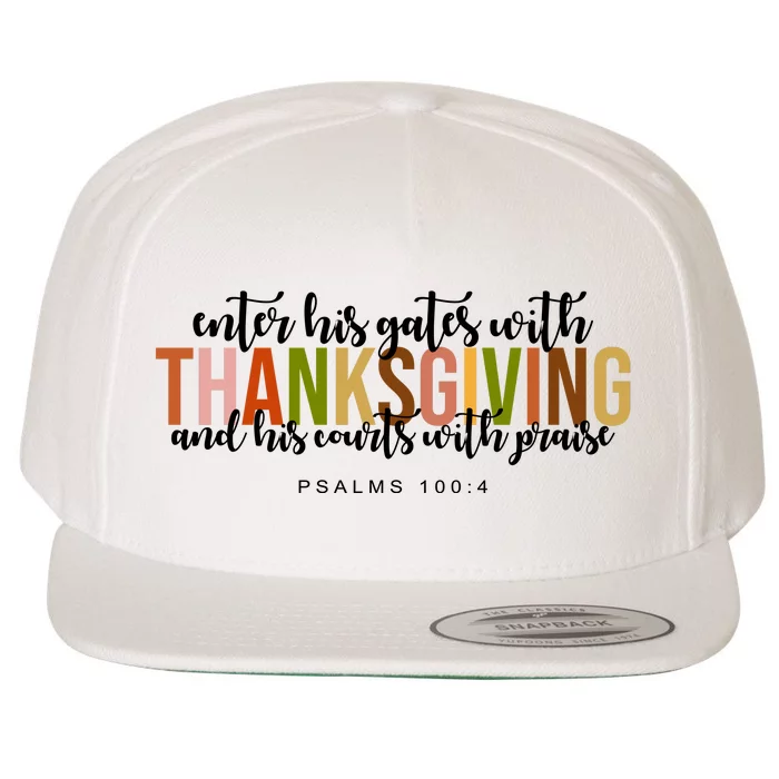 Enter His Gates With Thanksgiving And His Courts With Praise Wool Snapback Cap