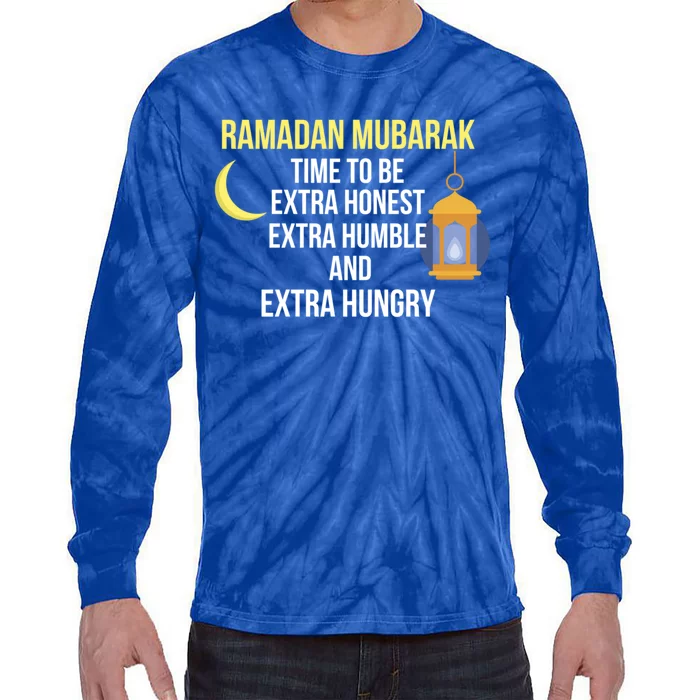 Extra Humble Honest Hungry Funny Ramadan Mubarak For Muslim Great Gift Tie-Dye Long Sleeve Shirt