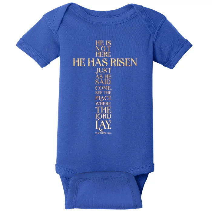 Easter He Has Risen Scripture Cross Matthew 28 6 Baby Bodysuit