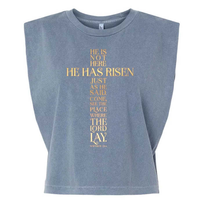 Easter He Has Risen Scripture Cross Matthew 28 6 Garment-Dyed Women's Muscle Tee