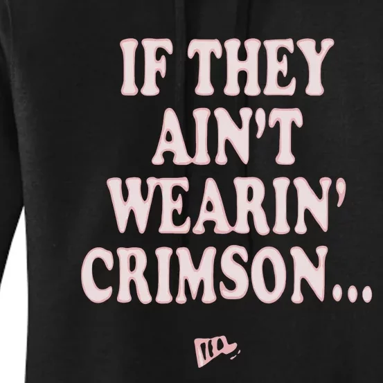 Emmanuel Henderson If They Ain’T Wearin’ Crimson Women's Pullover Hoodie