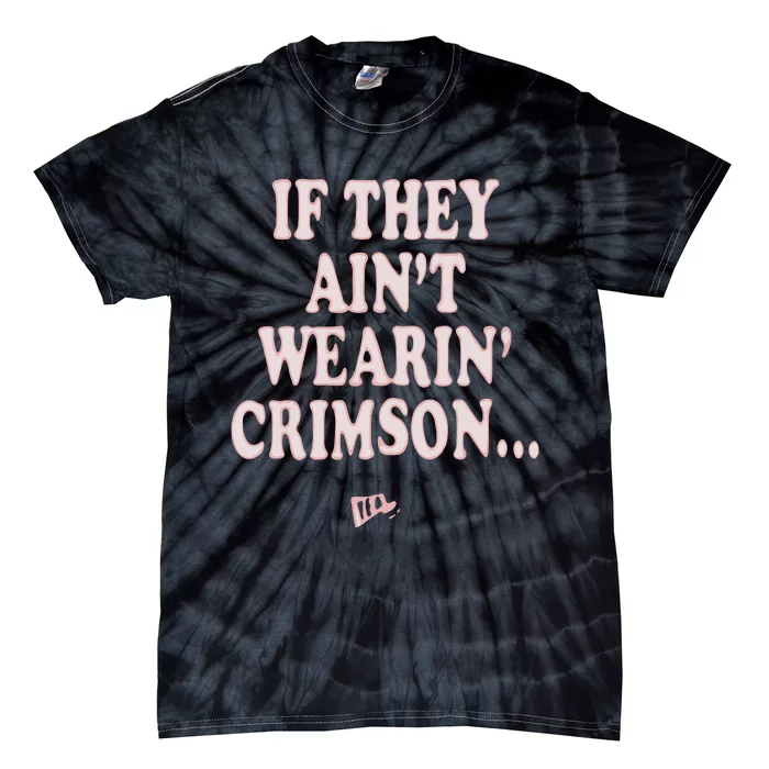 Emmanuel Henderson If They Ain’T Wearin’ Crimson Tie-Dye T-Shirt