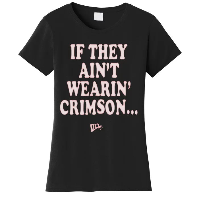 Emmanuel Henderson If They Ain’T Wearin’ Crimson Women's T-Shirt