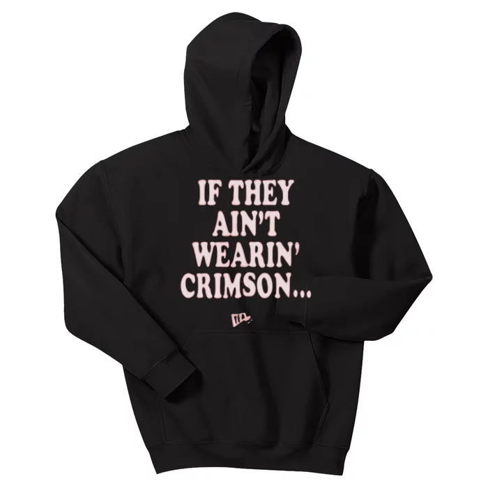 Emmanuel Henderson If They Ain’T Wearin’ Crimson Kids Hoodie