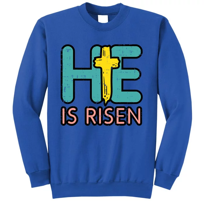 Easter He Is Risen Jesus Resurrection Christian Gift Tall Sweatshirt