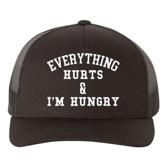 Everything Hurts & Im Hungry Running Marathon Runner Yupoong Adult 5-Panel Trucker Hat