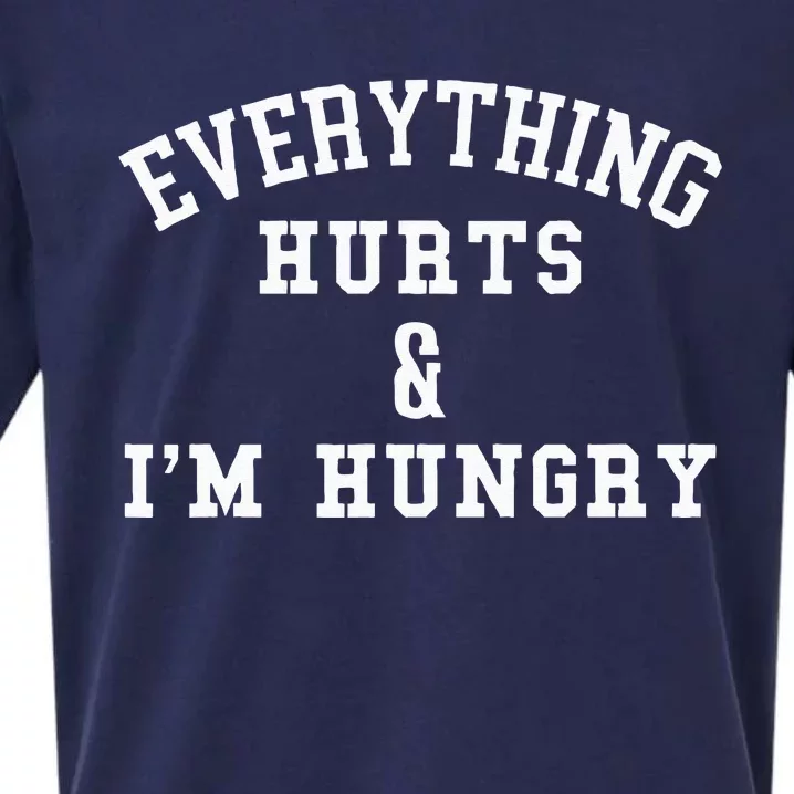 Everything Hurts & Im Hungry Running Marathon Runner Sueded Cloud Jersey T-Shirt