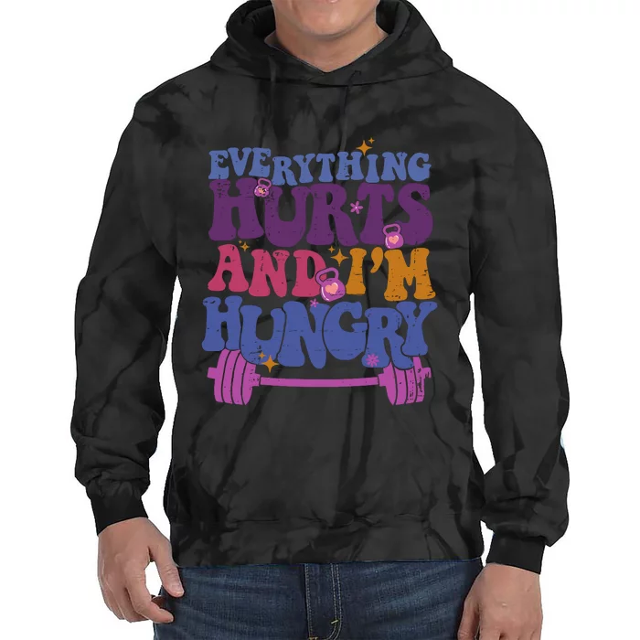 Everything Hurts IM Hungry Funny Workout Tie Dye Hoodie