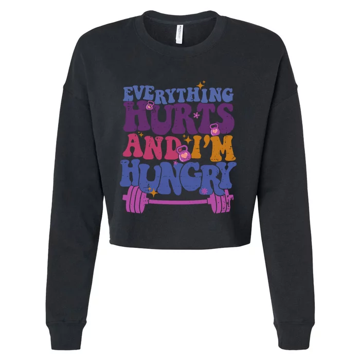 Everything Hurts IM Hungry Funny Workout Cropped Pullover Crew