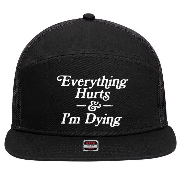 Everything Hurts & IM Dying Vintage 80s Sarcasm 7 Panel Mesh Trucker Snapback Hat