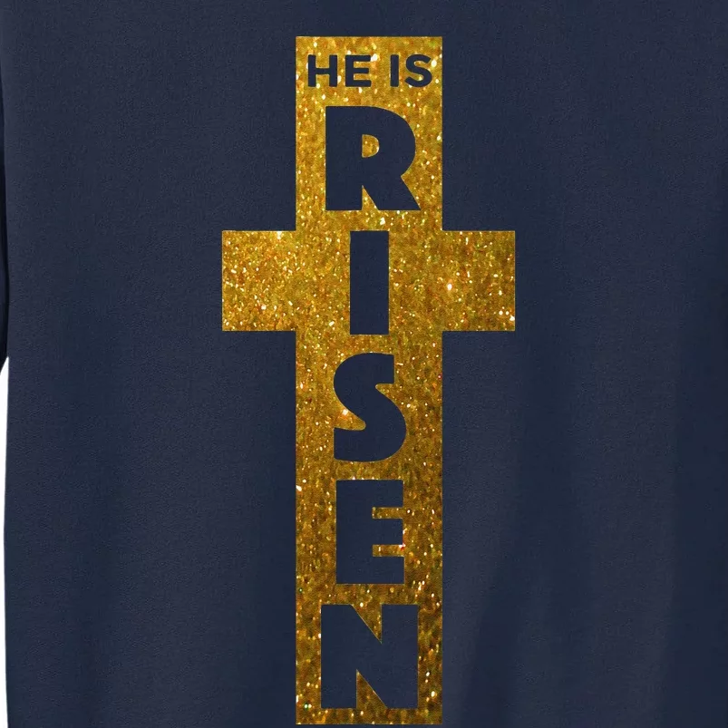 Easter He Is Risen Christian Graphic Faith Tall Sweatshirt