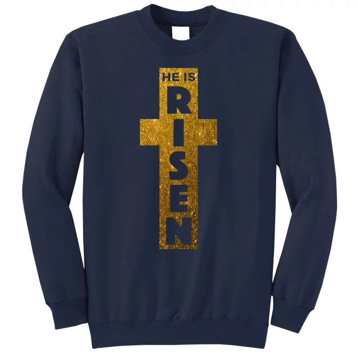 Easter He Is Risen Christian Graphic Faith Tall Sweatshirt