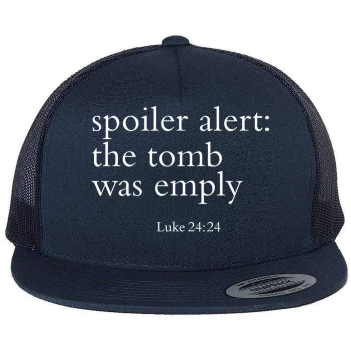 Easter He Is Risen Spoiler Alert The Tomb Is Empty Christian Funny Gift Flat Bill Trucker Hat