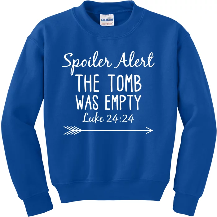 Easter He Is Risen Spoiler Alert The Tomb Is Empty Christian Gift Kids Sweatshirt