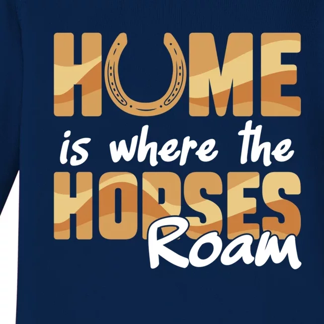 Equestrian Home Is Where The Horses Roam Horseback Gift Baby Long Sleeve Bodysuit