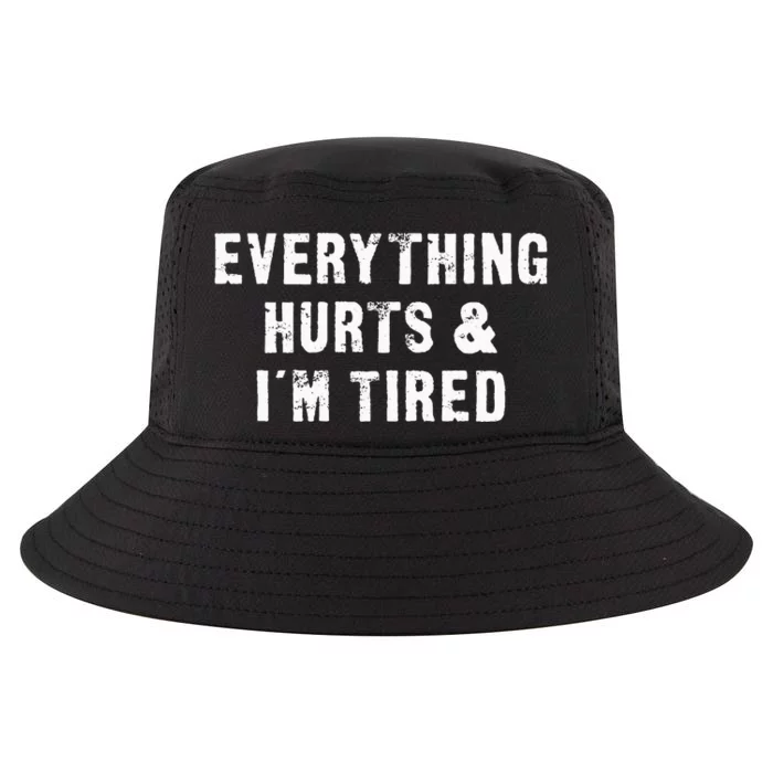 Everything Hurts & IM Tired Funny Workout Cool Comfort Performance Bucket Hat