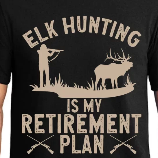 Elk Hunting Is My Retiret Plan Elk Hunter Great Gift Pajama Set