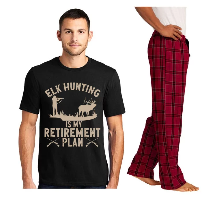 Elk Hunting Is My Retiret Plan Elk Hunter Great Gift Pajama Set