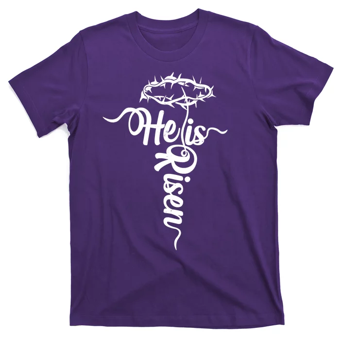 Easter He Is Risen Jesus Crown Of Thorns Cross T-Shirt