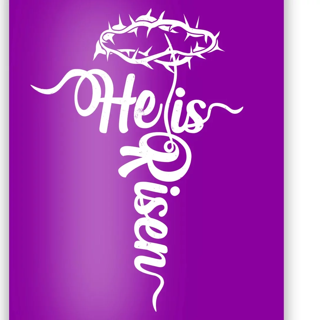 Easter He Is Risen Jesus Crown Of Thorns Cross Poster