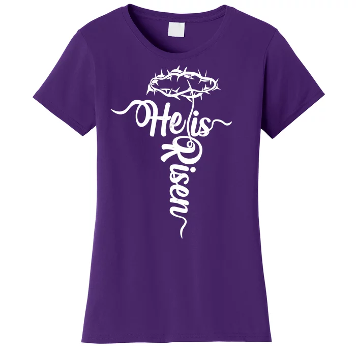 Easter He Is Risen Jesus Crown Of Thorns Cross Women's T-Shirt