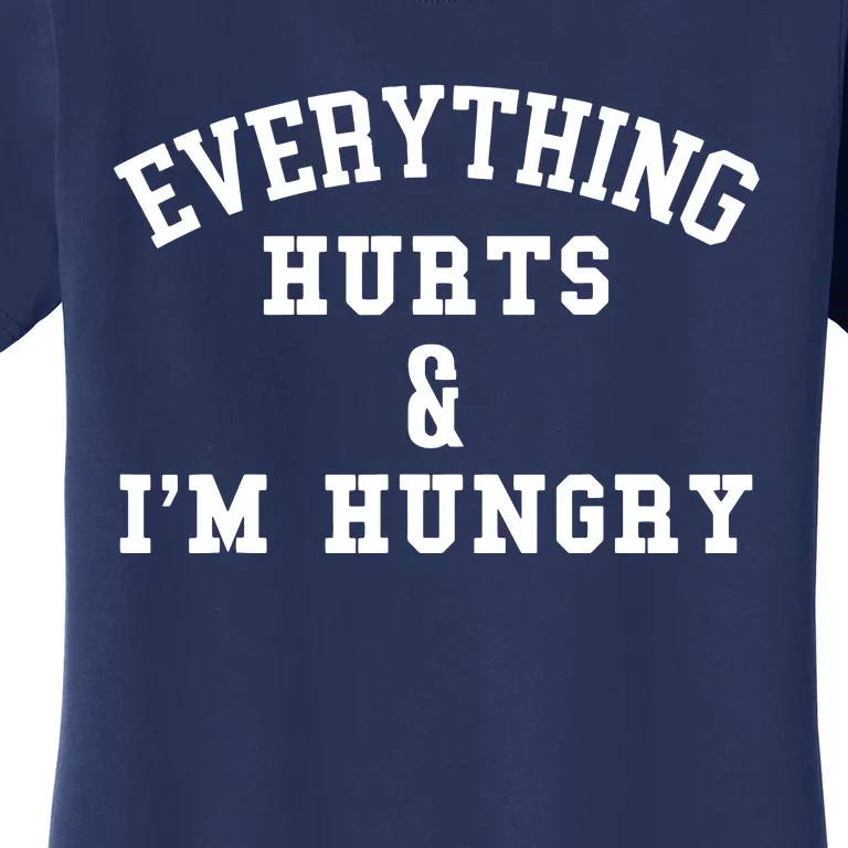 Everything Hurts Im Hungry Running Marathon Runner Women's T-Shirt