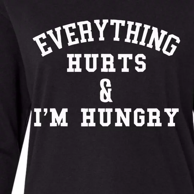 Everything Hurts & I'm Hungry Running Marathon Runner Womens Cotton Relaxed Long Sleeve T-Shirt