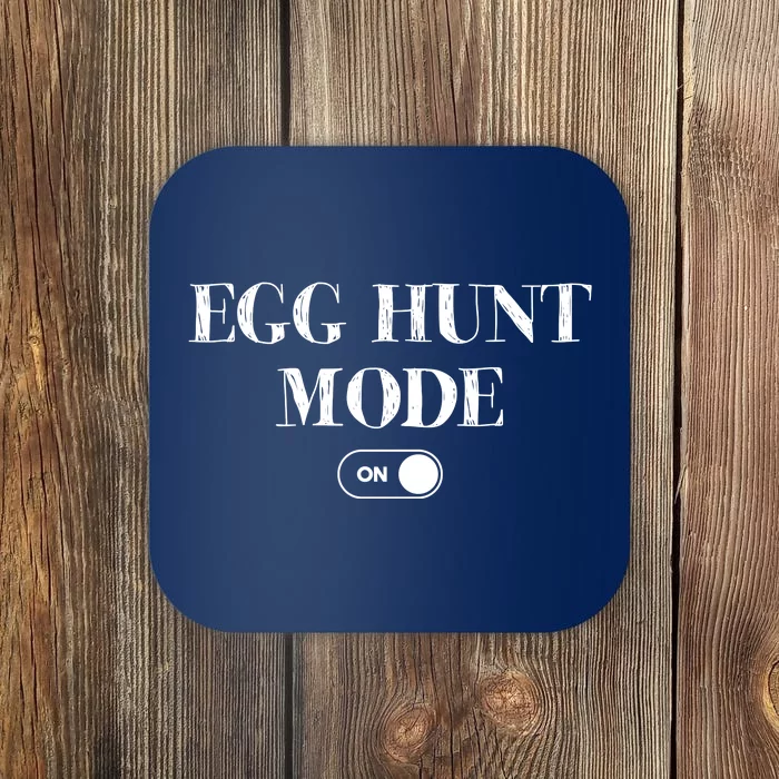 Egg Hunt Mode On Funny Easter Coaster