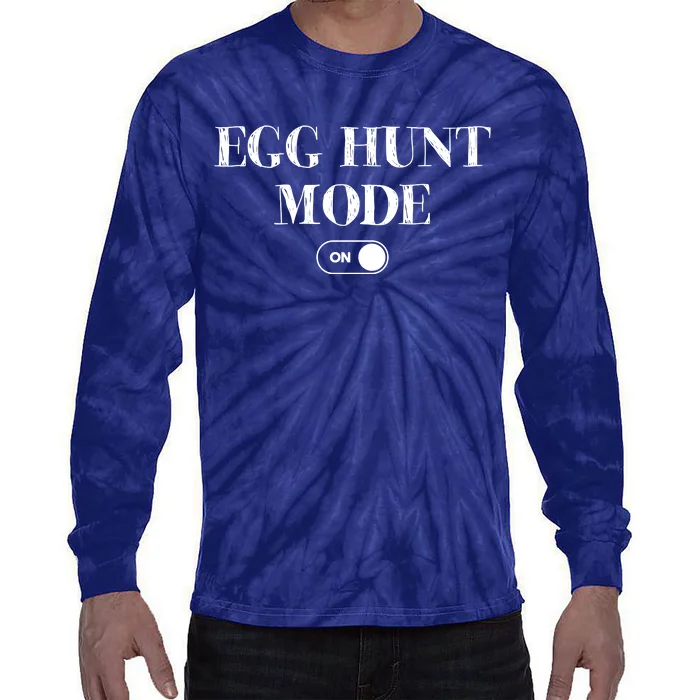 Egg Hunt Mode On Funny Easter Tie-Dye Long Sleeve Shirt