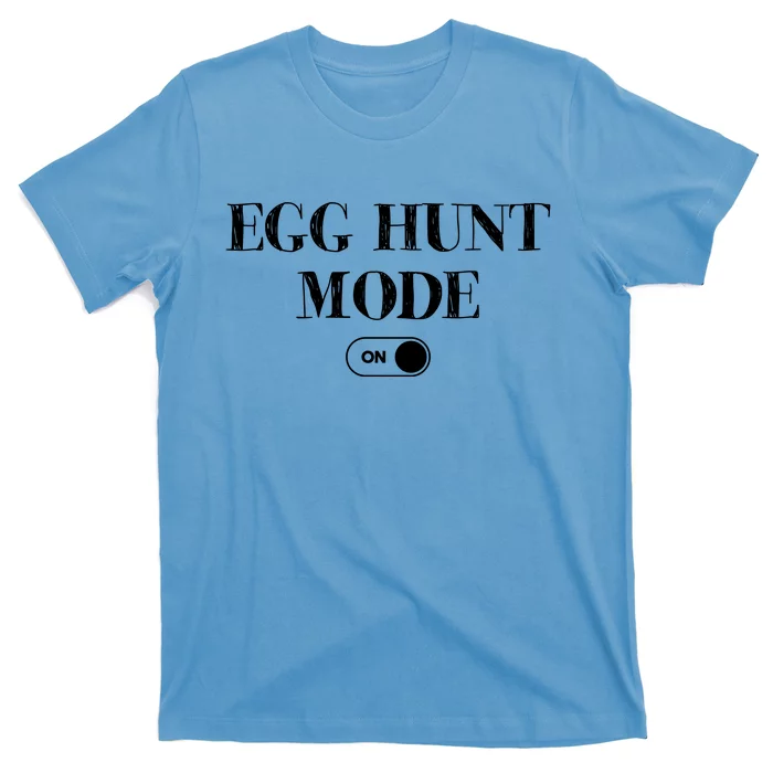 Egg Hunt Mode On Funny Easter T-Shirt